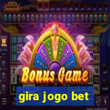 gira jogo bet